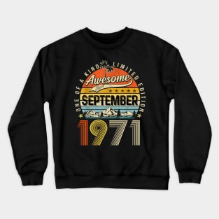 Awesome Since September 1971 Vintage 52nd Birthday Crewneck Sweatshirt